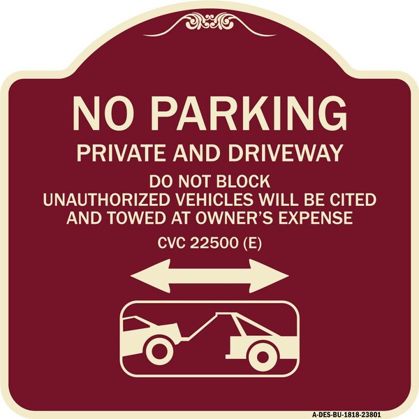 No Parking Private and Active Driveway Do Not Block Unauthorized Vehicles Will Be Cit, BU-1818-23801